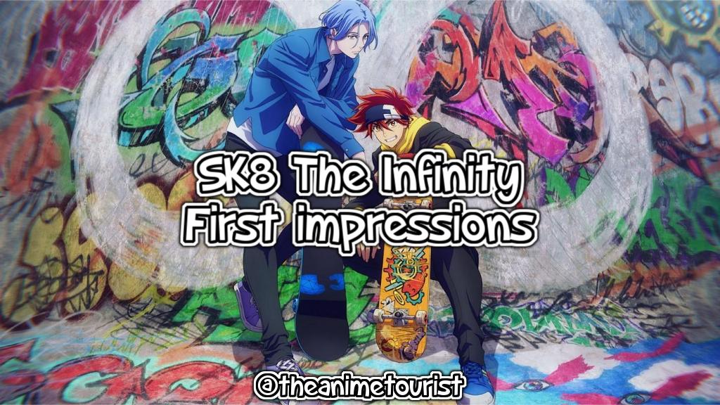 First impressions – SK8 the Infinity…